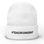 Teach Consent Embroidered Beanie - Young Statements
