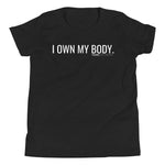 I own my body. - Young Statements