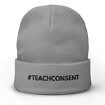 Teach Consent Embroidered Beanie - Young Statements